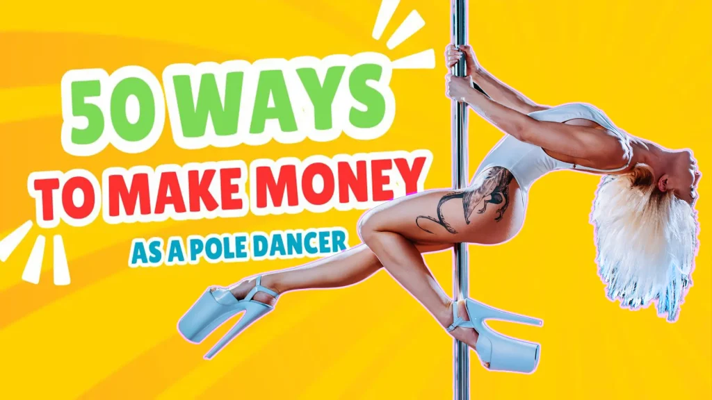 50 way to make money as a pole dancer