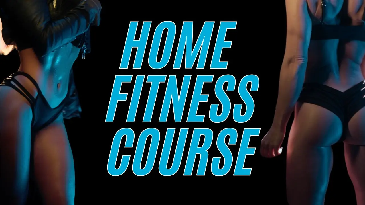 Home fitness course